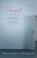 Vacant Apartment and Other Stories 1515111814 Book Cover