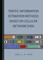 Traffic Information Estimation Methods Based on Cellular Network Data 1527531120 Book Cover