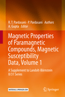 Magnetic Properties of Paramagnetic Compounds, Magnetic Susceptibility Data, Volume 1: A Supplement to Landolt-Börnstein II/31 Series 366262477X Book Cover