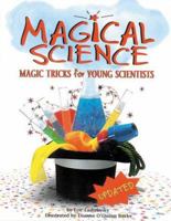 Magical Science: Magic Tricks for Young Scientists 1565650263 Book Cover