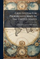 Grid System For Progressive Maps In The United States ...... 1274383226 Book Cover