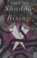 Shadow Rising: Book 1 B0CDDK2M6L Book Cover