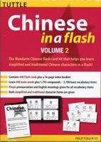 Chinese in a Flash Volume 2 (Tuttle Flash Cards) 0804833621 Book Cover