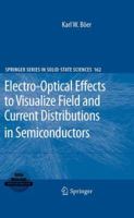 Electro-Optical Effects to Visualize Field and Current Distributions in Semiconductors 3642262600 Book Cover