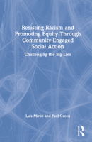 Resisting Racism and Promoting Equity Through Community-Engaged Social Action 1032133619 Book Cover