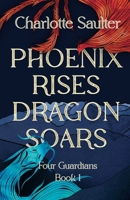 Phoenix Rises Dragon Soars 1919211713 Book Cover