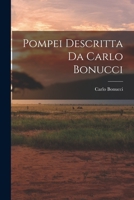 Pompei Descritta Da Carlo Bonucci 1018352589 Book Cover