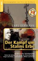 Der Kampf um Stalins Erbe: Ein historischer Tatsachenroman. Netze der Intrigen von Berija bis Chruschtschow: Angst und Folter, Geheimdienst, Militär und Partei 3844899634 Book Cover