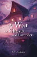 A War of Ghosts and Lavender B0DTFJ7SHZ Book Cover