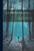 Le Prose Morali... 1022632027 Book Cover