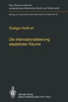 Die Internationalisierung staatsfreier Räume 3642694810 Book Cover
