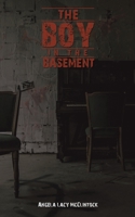 The Boy in the Basement 1638290423 Book Cover
