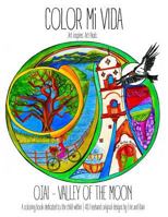 Color Mi Vida - Ojai Valley of the Moon 1796908231 Book Cover