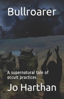 Bullroarer: A supernatural tale of occult practices 1700450026 Book Cover