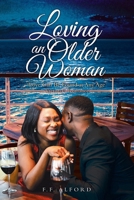 Loving an Older Woman: Love Can Be Found at Any Age Victoria's Romance 1637843755 Book Cover