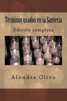 Terminos usados en la Santeria: Edicion grande 1537422839 Book Cover