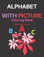 Alphabet with picture coloring book: ABC alphabet with picture coloring book for kids 2020 B08LR2R29W Book Cover