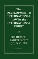 The Development of International Law by the International Court (Grotius Classic Reprint Series) 1014707862 Book Cover