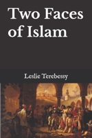 Two Faces of Islam: How Jurists Transformed the Religion of Peace into a Religion of War B09CRTSQL9 Book Cover
