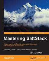 Mastering SaltStack 1785282166 Book Cover