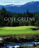 Golf Greens: History, Design, and Construction 0471459453 Book Cover