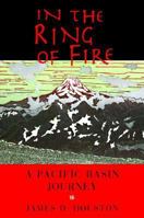 In the Ring of Fire: A Pacific Basin Journey 1562791001 Book Cover