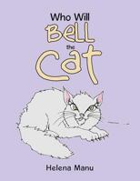 Who Will Bell the Cat 1524656879 Book Cover