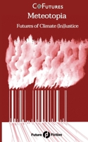 Meteotopia: Futures of Climate (In)Justice 8832077485 Book Cover
