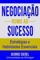 Negocia��o Rumo ao Sucesso: Estrat�gias e Habilidades Essenciais 0997056665 Book Cover