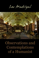 Observations and Contemplations of a Humanist 1453612572 Book Cover