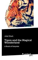 Tigon and the Magical Wonderland: A Book of Fairytale 371033649X Book Cover