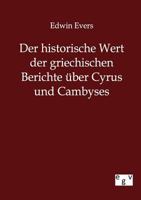 Der Historische Wert Der Griechischen Beitr GE Ber Cyrus Und Cambyses 3863826922 Book Cover