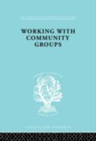 Working with Community Groups: Using Community Development as a Method of Social Work, 0415177308 Book Cover