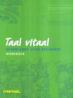 Taal Vitaal: Nederlands Voor Beginners Werkboek 9054512660 Book Cover