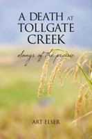 A Death at Tollgate Creek: Songs of the Prairie 0998455407 Book Cover