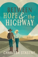Between Hope & the Highway 1948861003 Book Cover