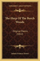 The Harp of the Beech Woods: Original Poems 127576701X Book Cover