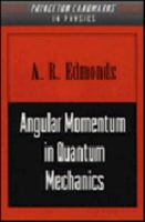 Angular Momentum in Quantum Mechanics 0691025894 Book Cover