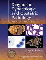 Diagnostic Gynecologic and Obstetric Pathology: An Atlas and Text 1608310779 Book Cover