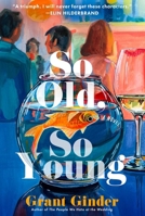 So Old, So Young: A Novel 166805177X Book Cover