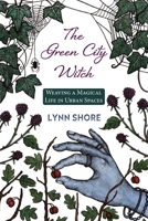 Weaving a Magical City Life: Guidance for the Wandering Green Witch 1801521883 Book Cover