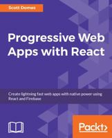 Progressive Web Apps with React 1788297555 Book Cover