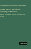 Bulletin. Section des sciences économiques et sociales: Bulletin. Section des sciences économiques et sociales (French Edition) 3563750718 Book Cover