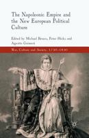 The Napoleonic Empire and the New European Political Culture 023024131X Book Cover