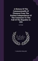A History Of The Commonwealth Of Florence 0530478250 Book Cover