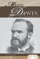 Melvil Dewey: Library Genius (Publishing Pioneers) 1604537612 Book Cover