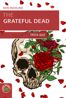 Grateful Dead Trivia Quiz 1934553069 Book Cover
