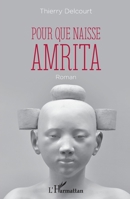 Pour que naisse Amrita: Roman (French Edition) 2343229651 Book Cover