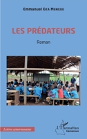 Les prédateurs: Roman (Harmattan Cameroun) (French Edition) 2140340582 Book Cover