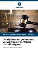 Disziplinarvergehen und verwaltungsrechtliche Unzulässigkeit (German Edition) 6207421353 Book Cover